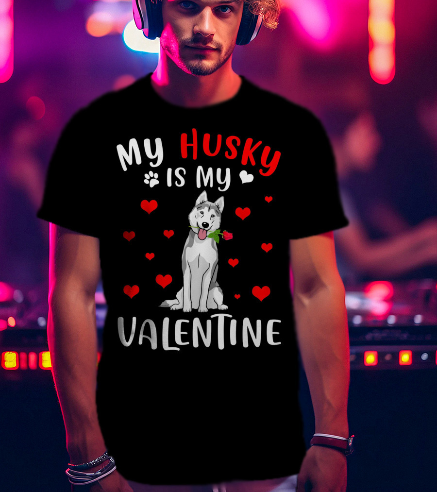 My Husky Is My Valentine With Hearts And Rose T-Shirt