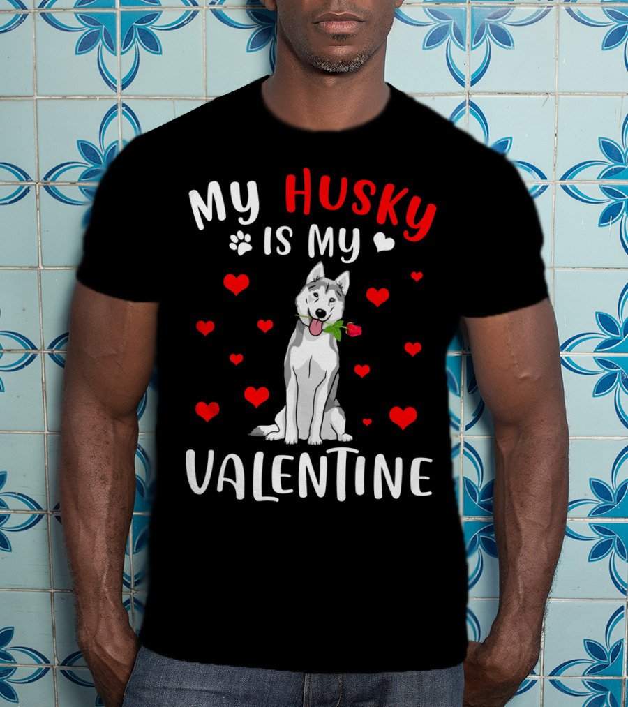 My Husky Is My Valentine With Hearts And Rose T-Shirt
