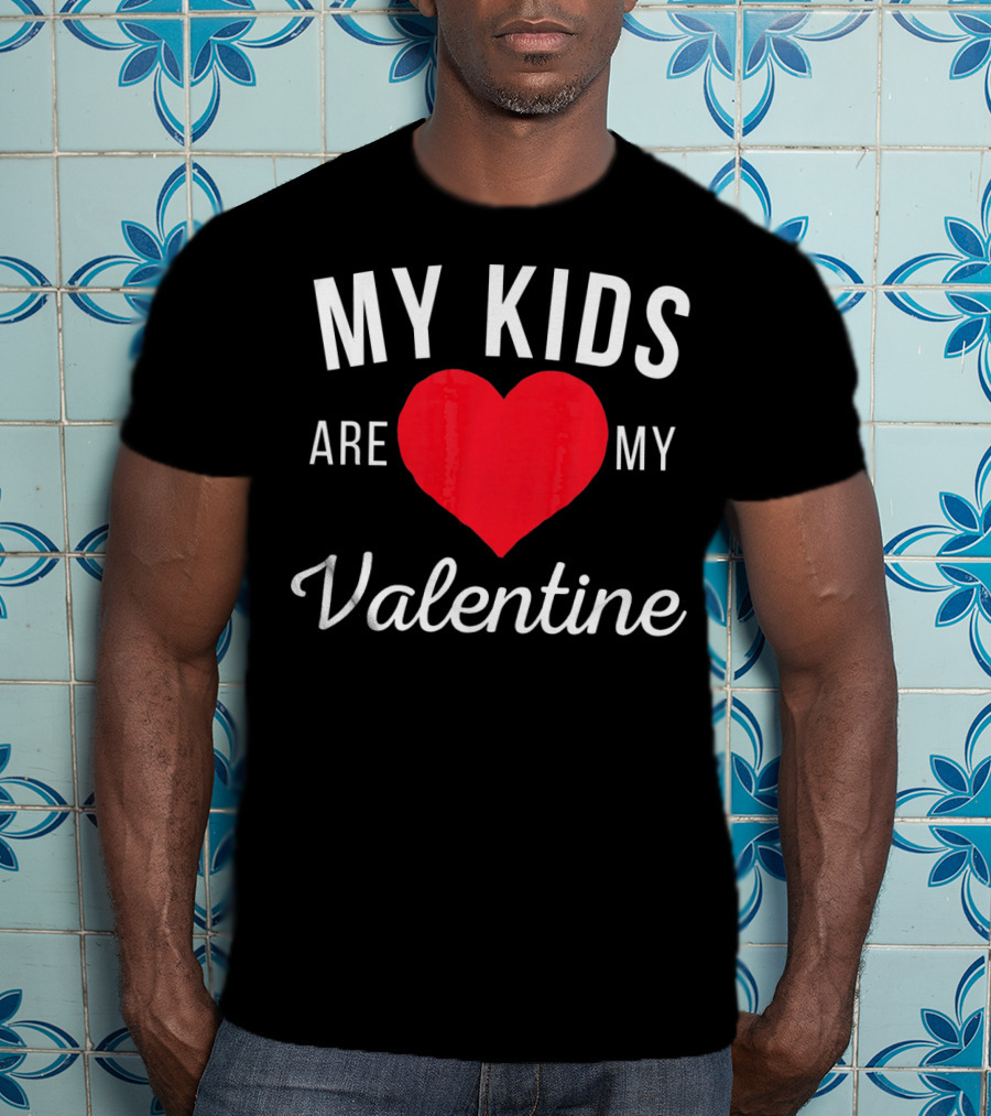 My Kids Are My Heart Valentine T-Shirt