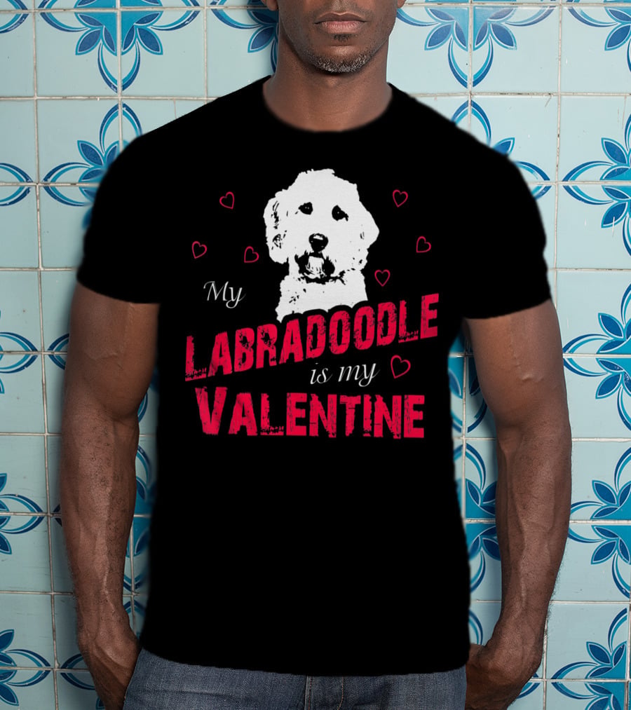 My Labradoodle Is My Valentine With Hearts And Dog T-Shirt