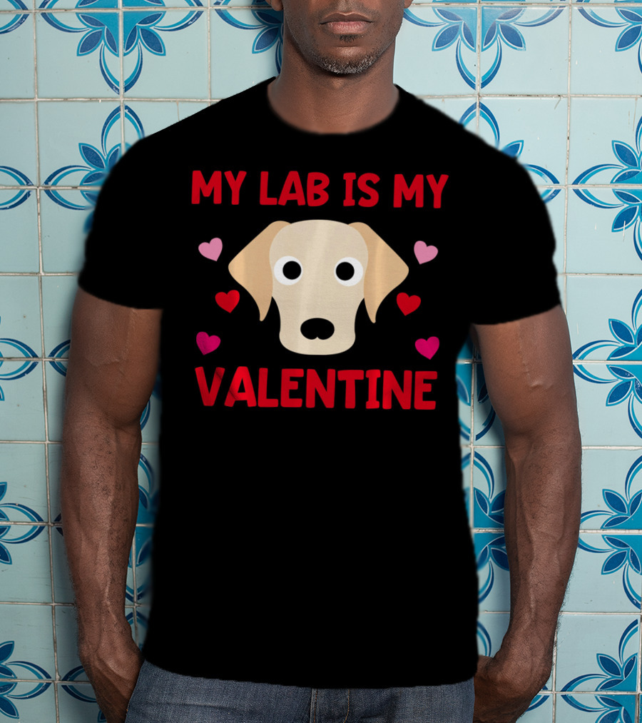 My Lab Is My Valentine Labrador Hearts T-Shirt