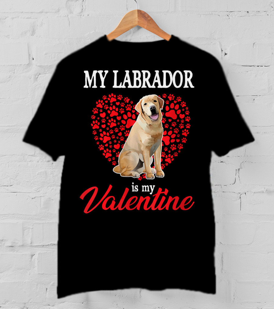 My Labrador Is My Valentine Heart Paw Print Dog Love T-Shirt