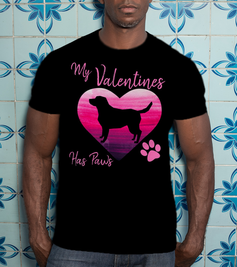 My Valentine Has Paws Labrador Retriever Dog T-Shirt