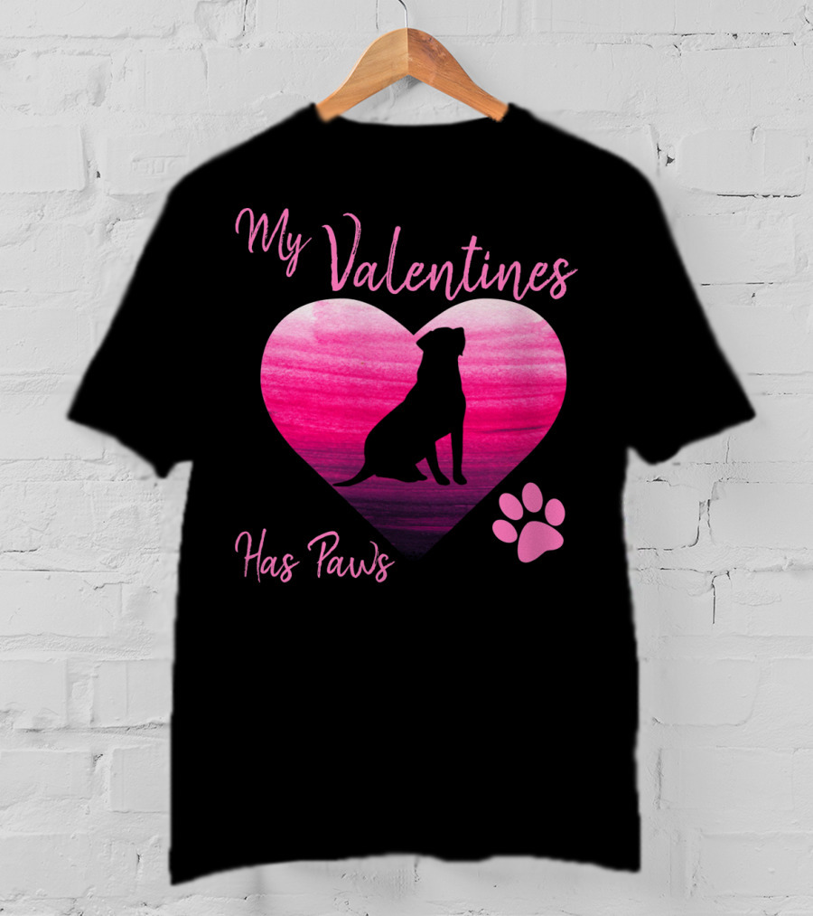 My Valentines Has Paws Labrador Retriever Dog Valentine's Day T-Shirt