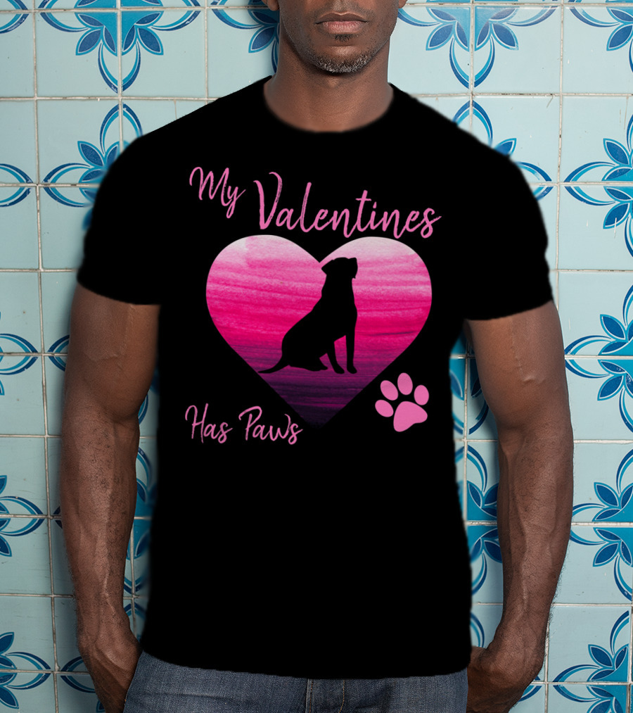 My Valentines Has Paws Labrador Retriever Dog Valentine's Day T-Shirt