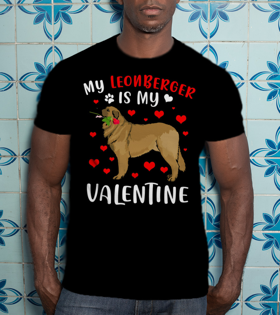 My Leonberger Is My Valentine With Hearts And Rose T-Shirt