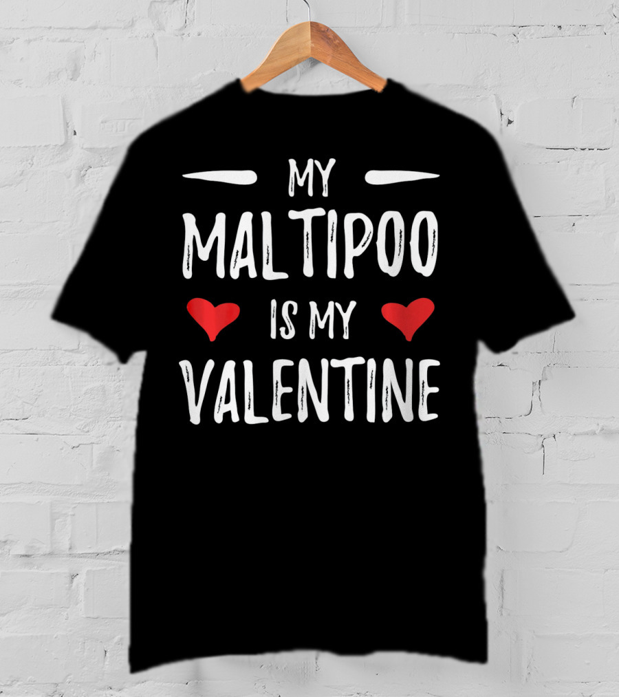 My Maltipoo Is My Valentine With Red Hearts T-Shirt