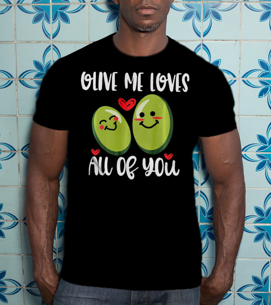Olive Me Loves All Of You Valentine Hearts T-Shirt