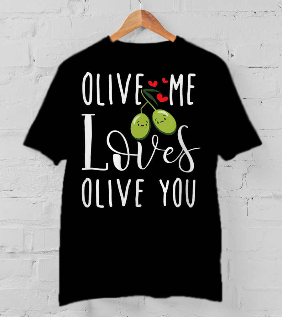 Olive Me Loves Olive You Valentine's Day Cute Olive Couple With Hearts T-Shirt