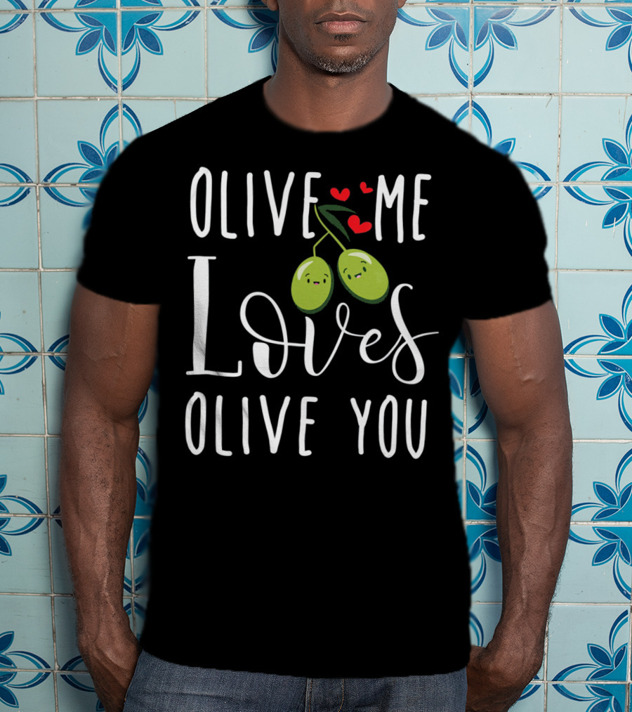 Olive Me Loves Olive You Valentine's Day Cute Olive Couple With Hearts T-Shirt