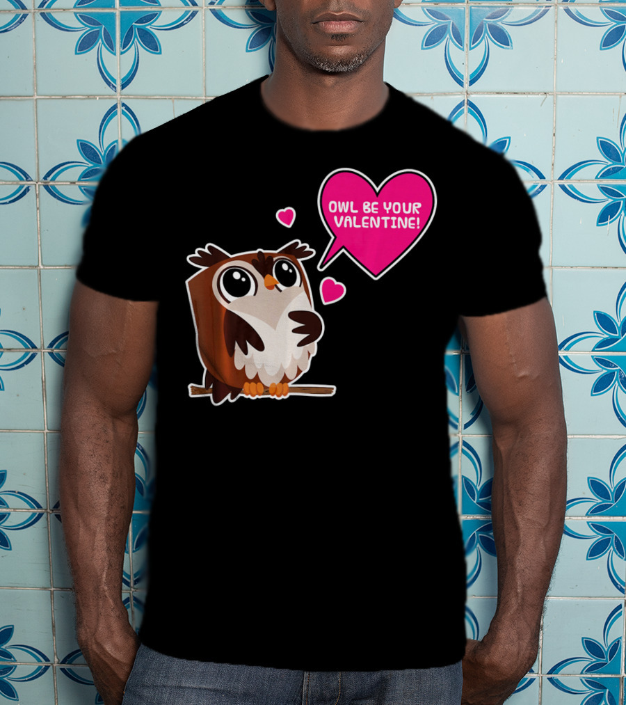 Owl Be Your Valentine Cute Funny Humor With Adorable Owl And Heart Balloons T-Shirt