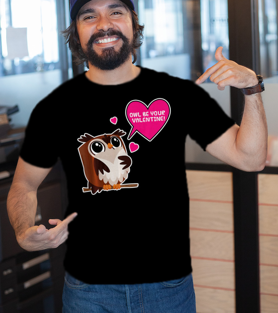 Owl Be Your Valentine Cute Funny Humor With Adorable Owl And Heart Balloons T-Shirt