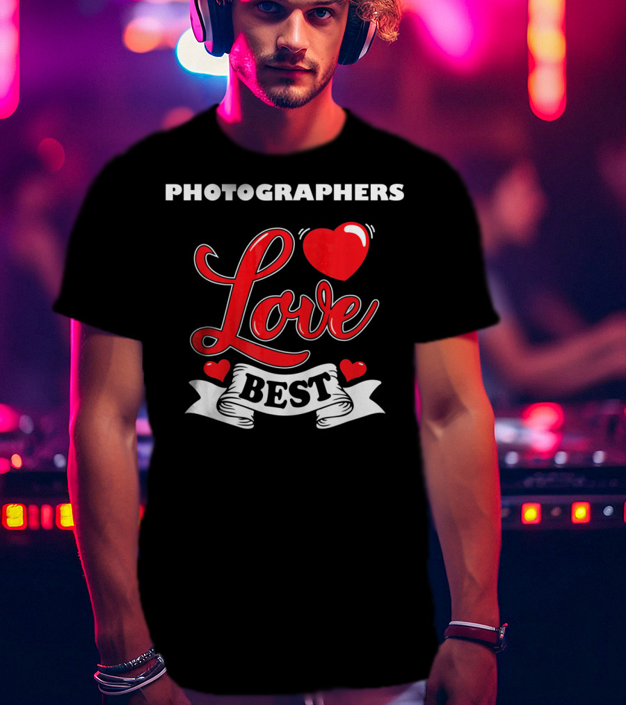 Photographers Love Best Valentine Day T-Shirt