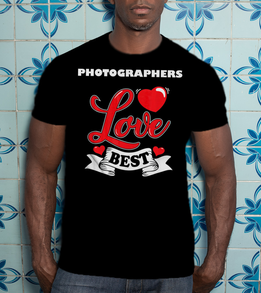 Photographers Love Best Valentine Day T-Shirt
