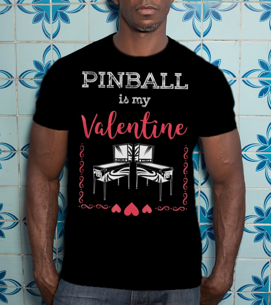 Pinball Is My Valentine Pinball Wizard Hearts And Machines T-Shirt