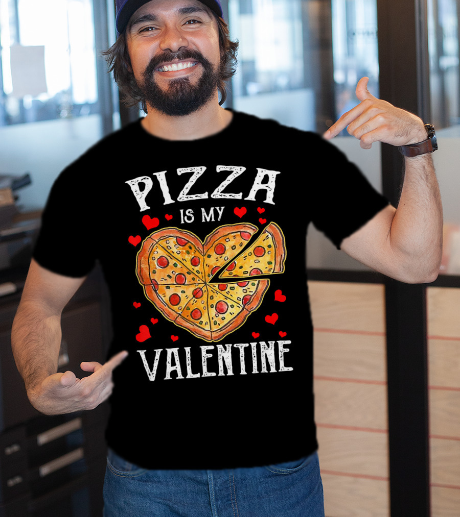 Pizza Is My Valentine Heart Shaped Pizza With Hearts T-Shirt
