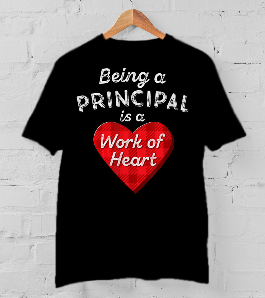 Being A Principal Is A Work Of Heart Red Buffalo Plaid Valentine's Day T-Shirt