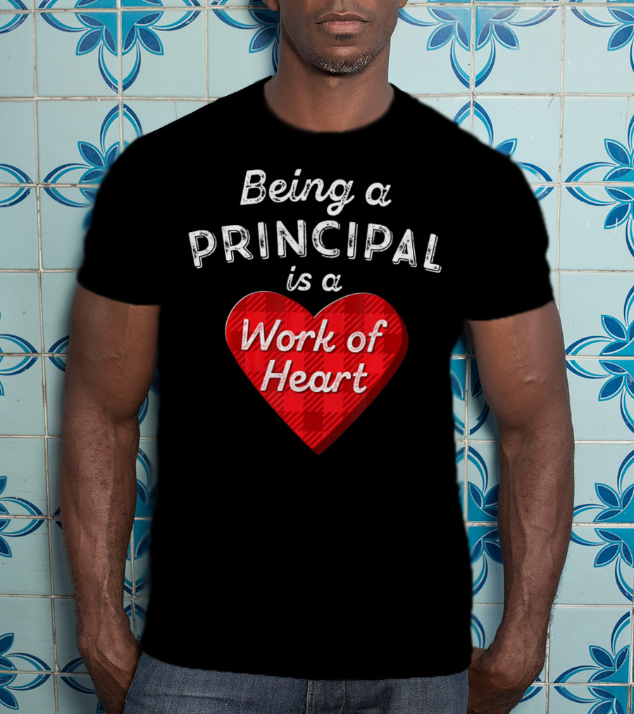 Being A Principal Is A Work Of Heart Red Buffalo Plaid Valentine's Day T-Shirt