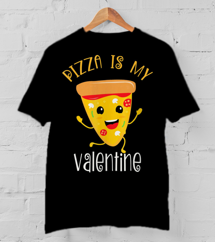Pizza Is My Valentine Valentin Pizza Slice Love T-Shirt