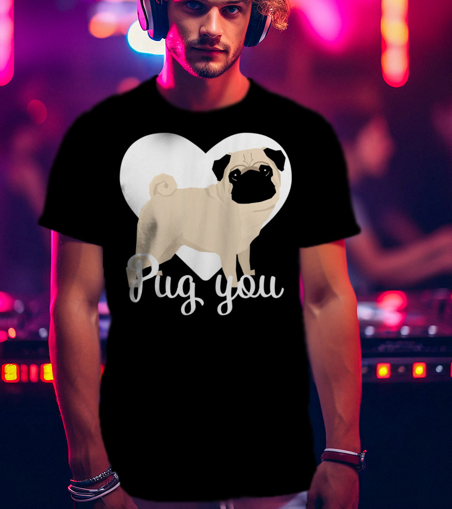 Pug You Heart Background T-Shirt