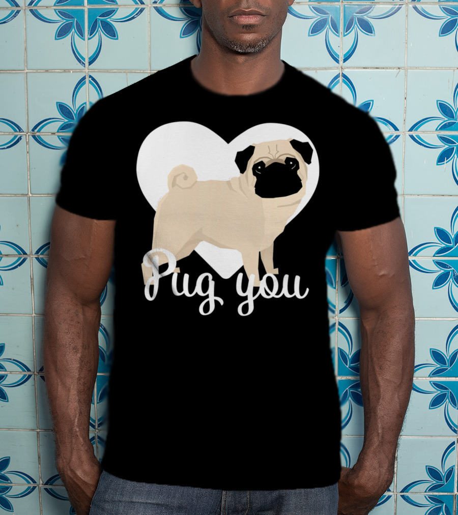 Pug You Heart Background T-Shirt