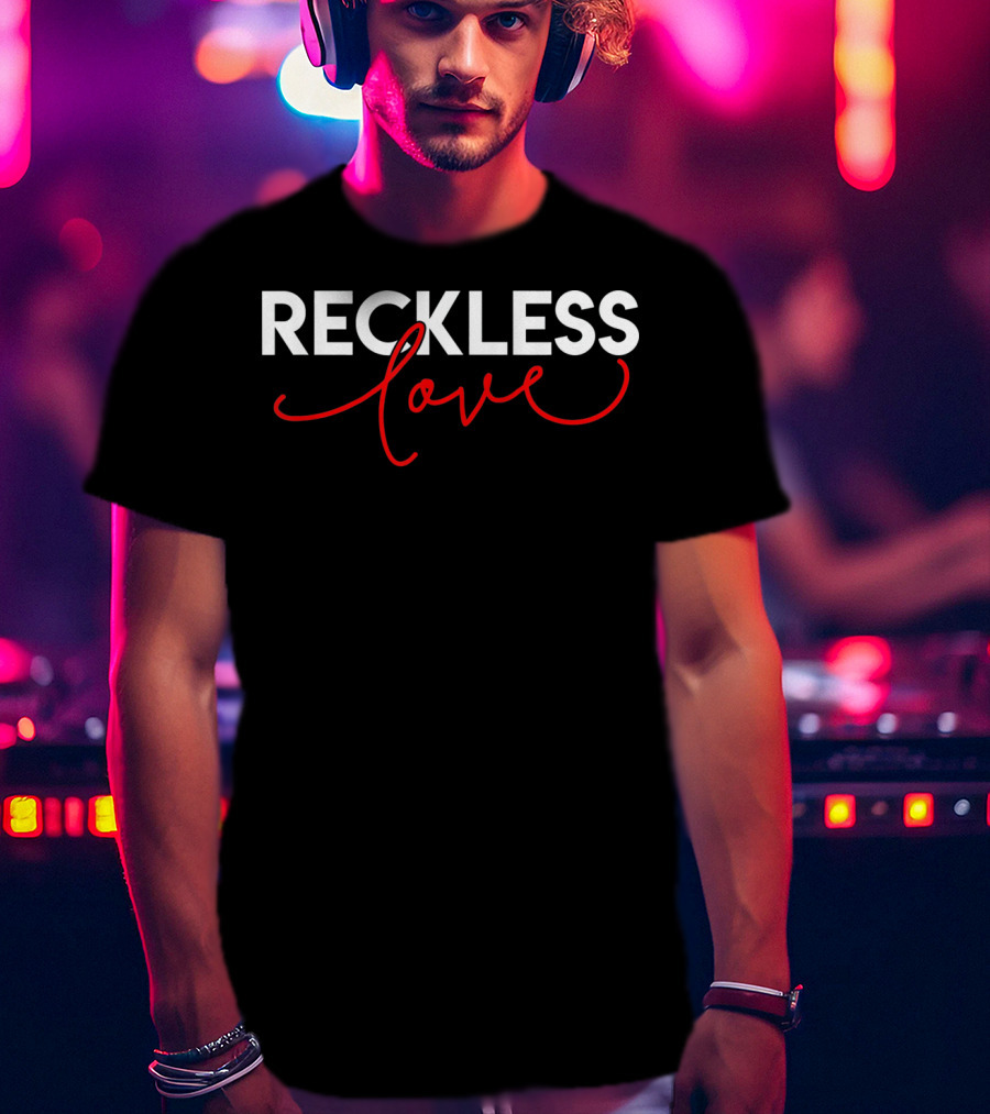 Reckless Love Valentine T-Shirt