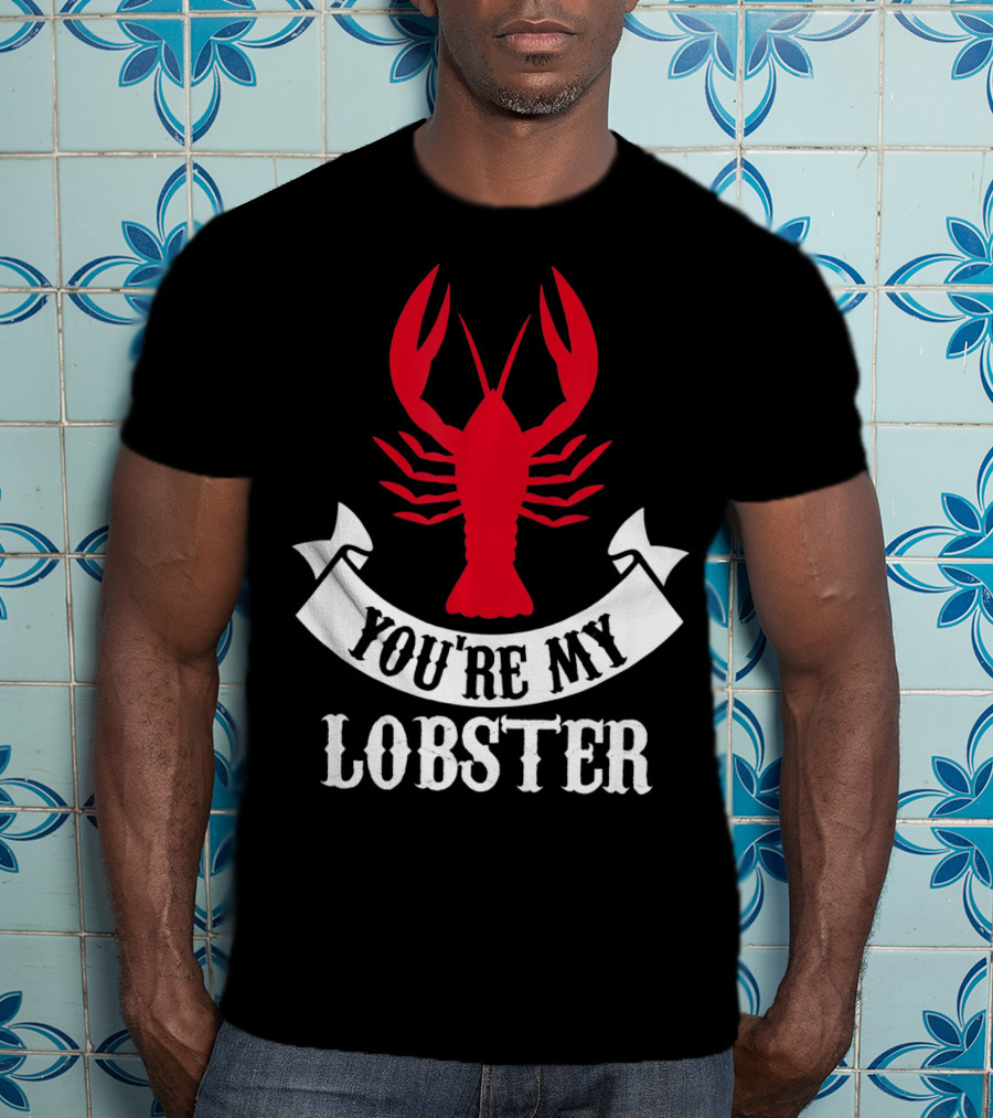 Romantic Valentines You're My Lobster Red Lobster Image T-Shirt