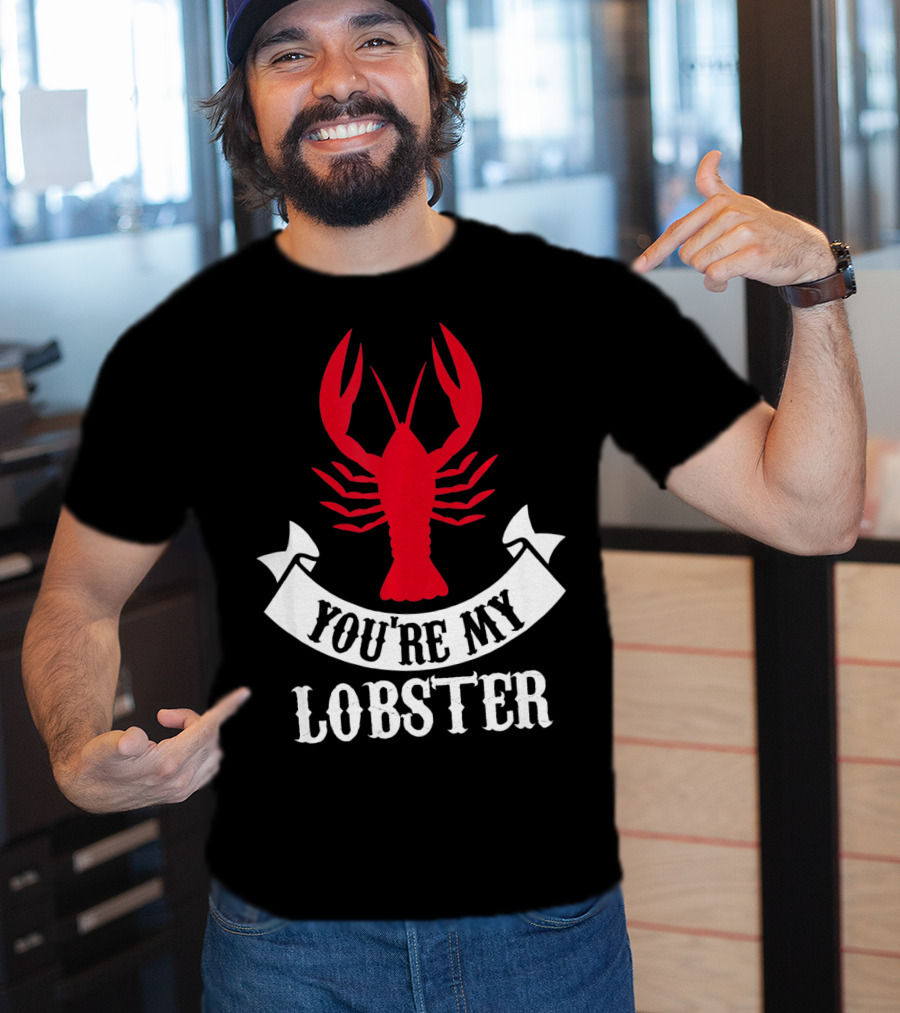 Romantic Valentines You're My Lobster Red Lobster Image T-Shirt