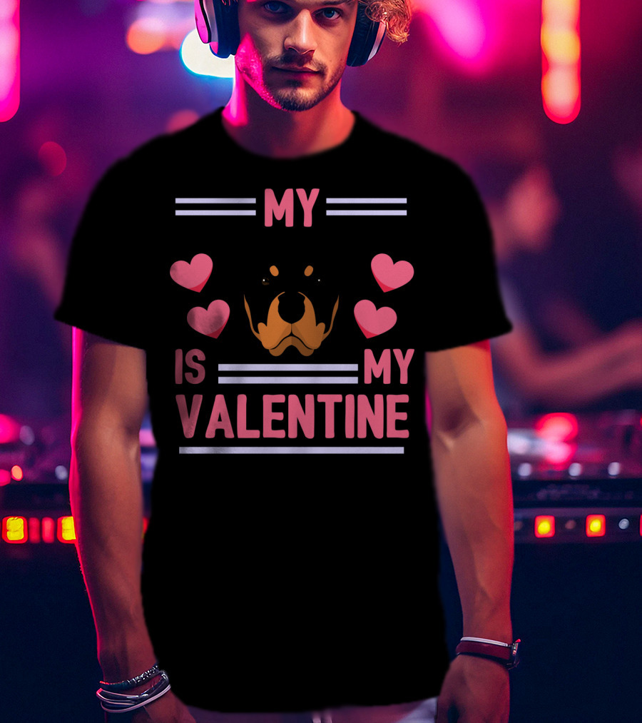 Rottweiler My Dog Is My Valentine Hearts T-Shirt