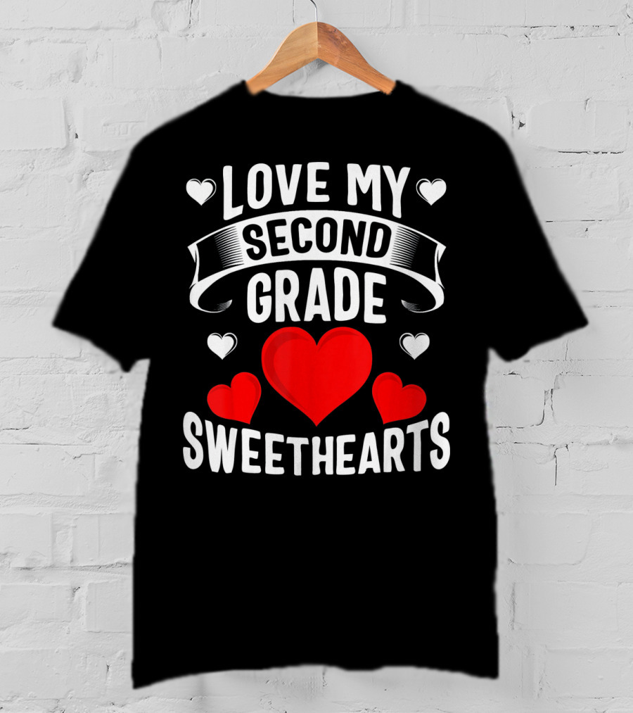 Love My Second Grade Sweethearts Hearts T-Shirt