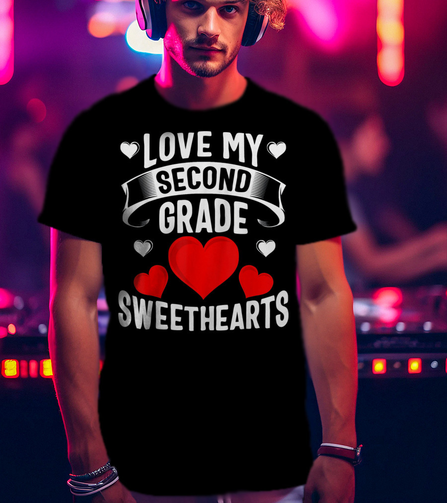 Love My Second Grade Sweethearts Hearts T-Shirt