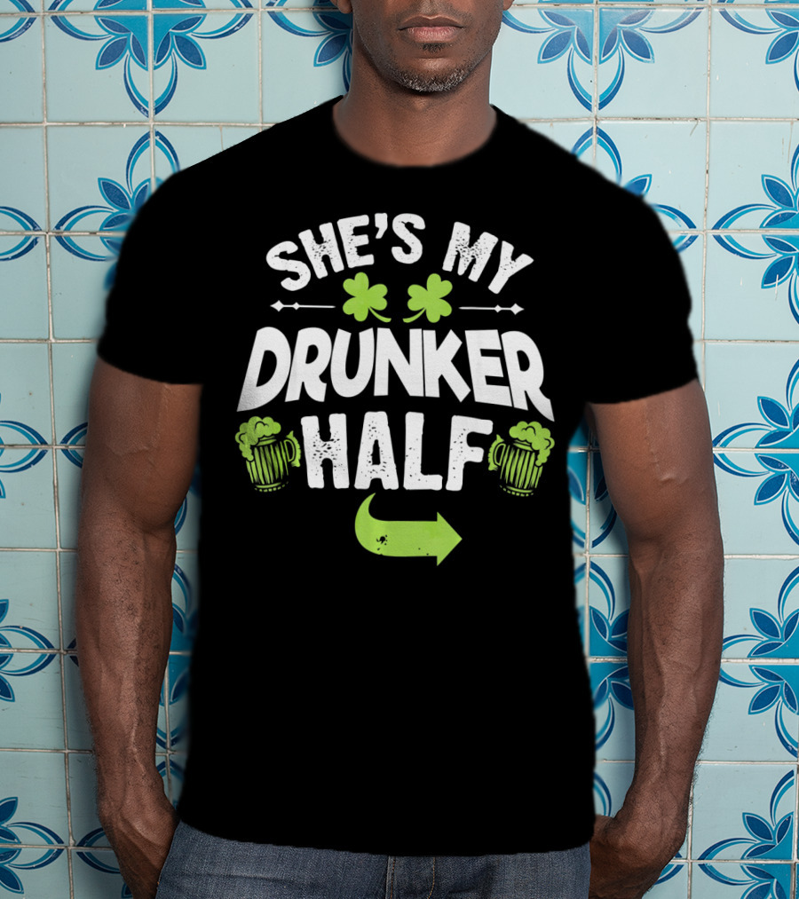 She's My Drunker Half St Patrick's Day Shamrock Beer Mugs Arrow T-Shirt