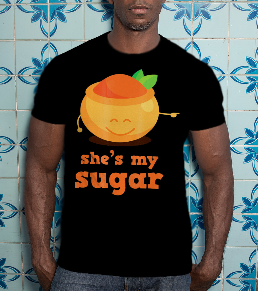 She's My Sugar Funny Matching Couples Valentine's Day T-Shirt