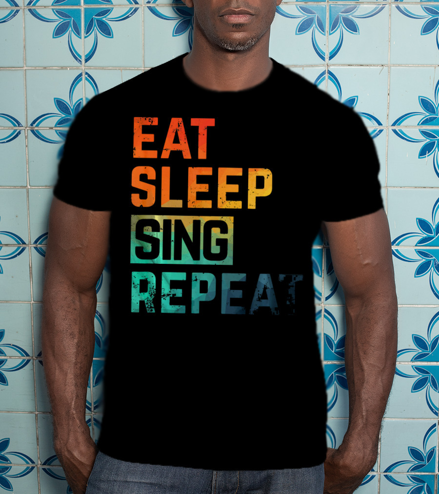 Eat Sleep Sing Repeat Watercolor Block Letters T-Shirt