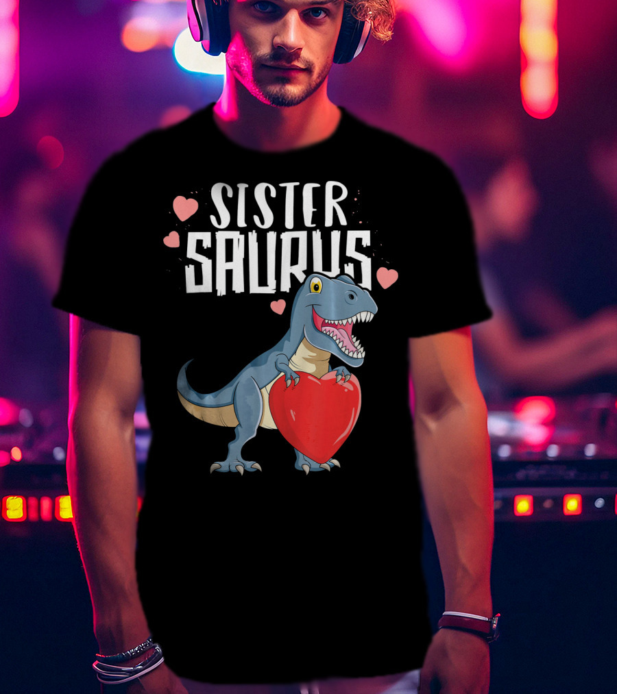 Sister Saurus Valentines Dinosaur Holding Heart T-Shirt