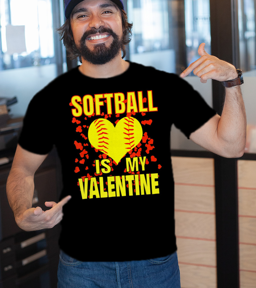 Softball Is My Valentine T-Shirt