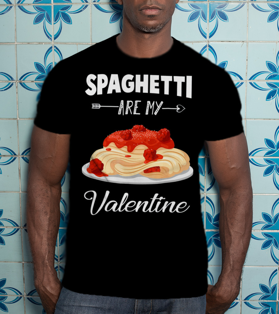 Spaghetti Are My Valentine With Heart Arrow And Pasta Plate T-Shirt