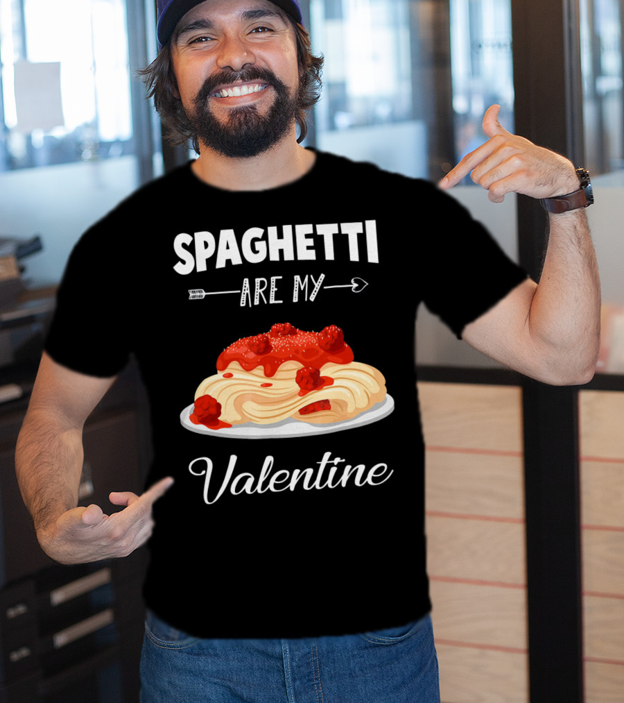 Spaghetti Are My Valentine With Heart Arrow And Pasta Plate T-Shirt