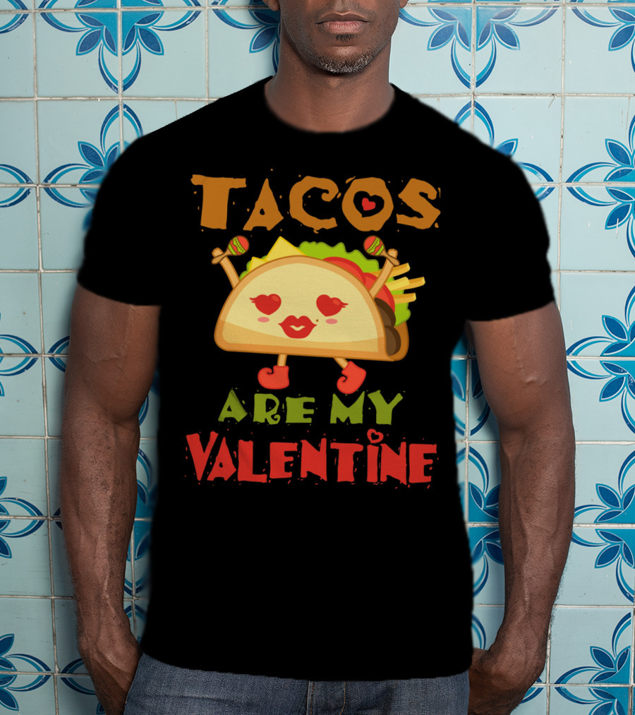 Tacos Are My Valentine Love Heart Maracas T-Shirt