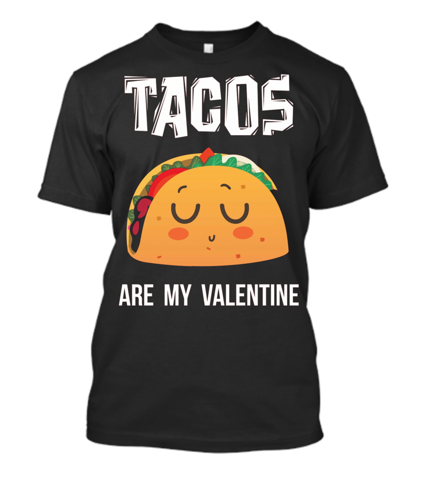 Tacos Are My Valentine Funny Mex Cute Taco Face T-Shirt