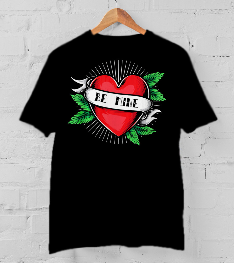 Tattoo Heart Be Mine Valentines Day Love Banner T-Shirt