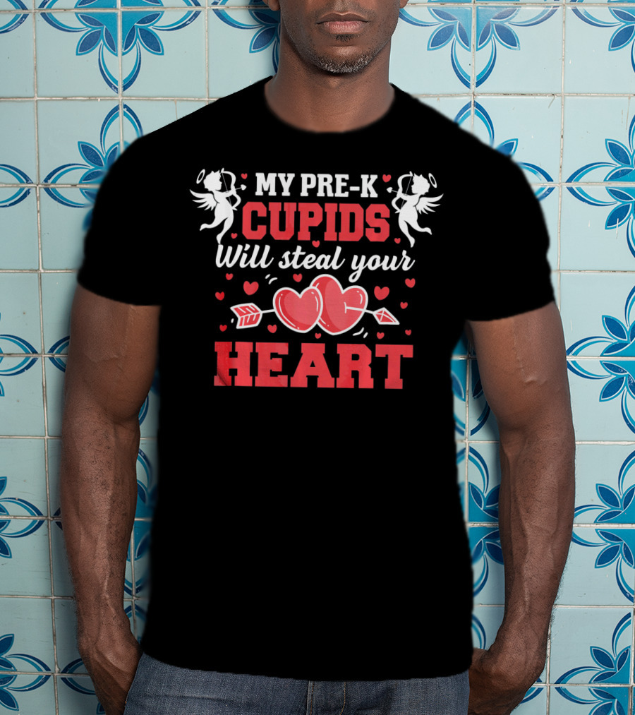 My Pre-K Cupids Will Steal Your Heart Valentines Day T-Shirt