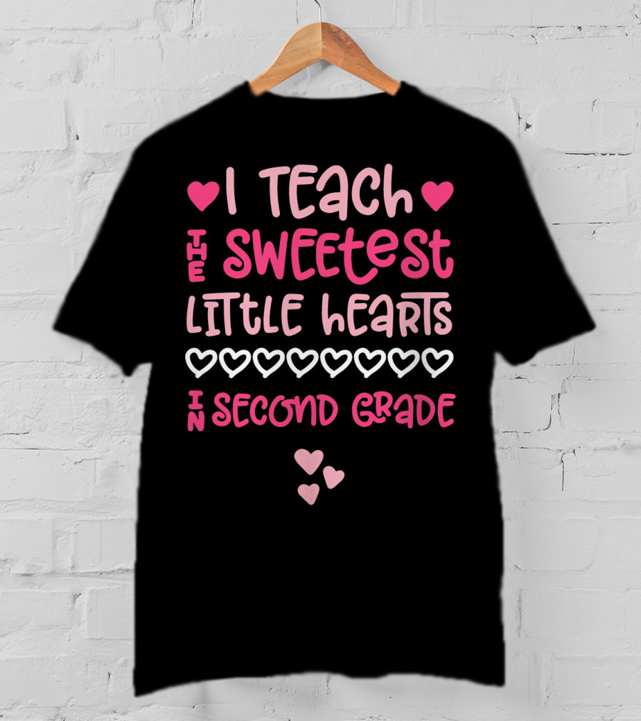 Teacher Valentine I Teach The Sweetest Little Hearts In Second Grade T-Shirt