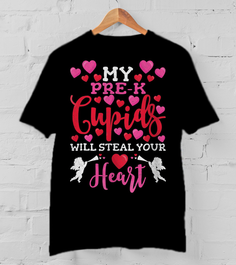 My Pre-K Cupids Will Steal Your Heart T-Shirt