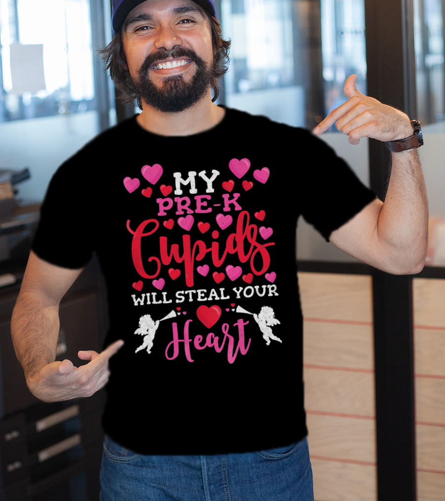 My Pre-K Cupids Will Steal Your Heart T-Shirt