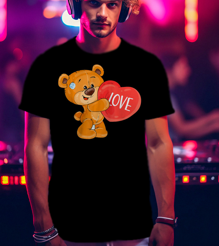 Teddy Bear With Heart Love Funny Valentine T-Shirt