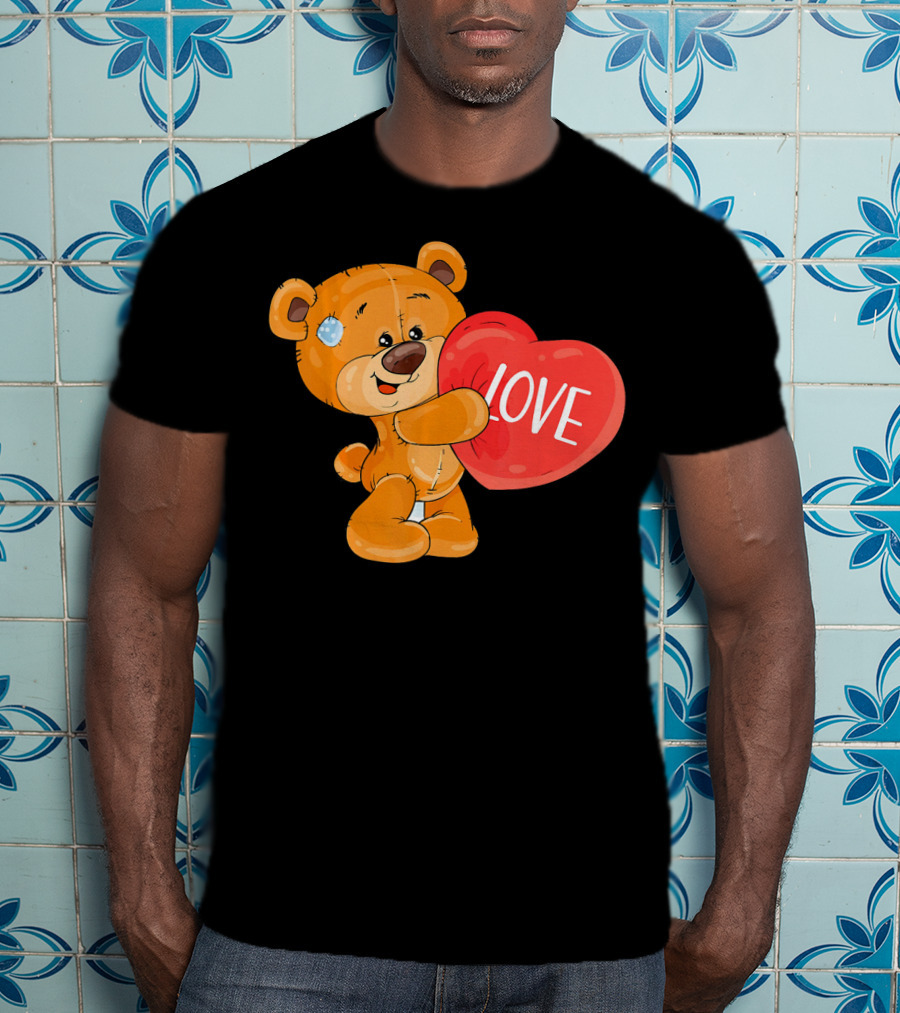 Teddy Bear With Heart Love Funny Valentine T-Shirt