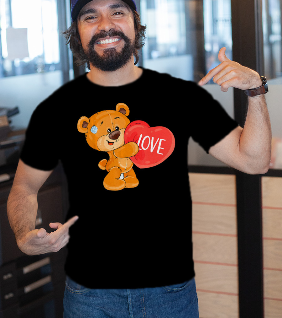 Teddy Bear With Heart Love Funny Valentine T-Shirt