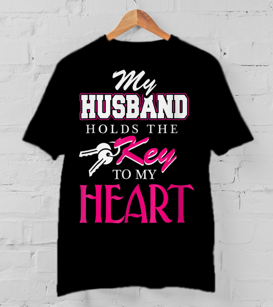 My Husband Holds The Key To My Heart Valentine's Day T-Shirt