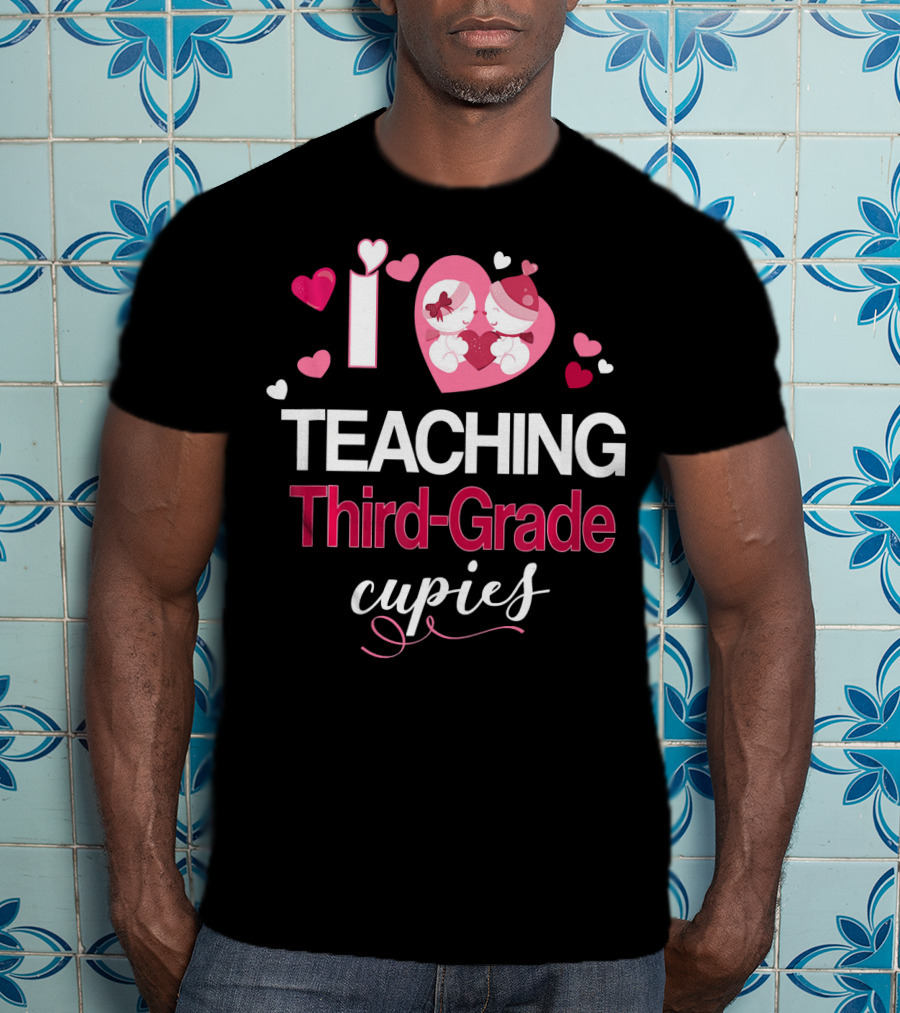 I Love Teaching Third-Grade Cupids Valentine T-Shirt